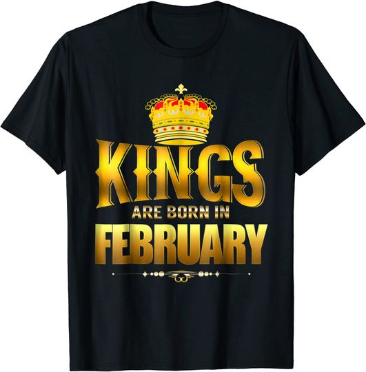 Kings Are Born In February T-Shirt