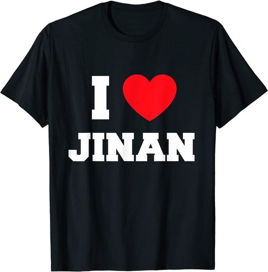 I love Jinan T-Shirt
