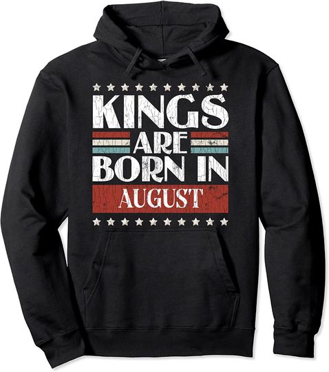 Kings Are Born In August Leo Funny Zodiac Sign Graphic Pullover Hoodie
