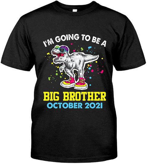 I'm Going to Be A Big Brother October 2021 T Shirt