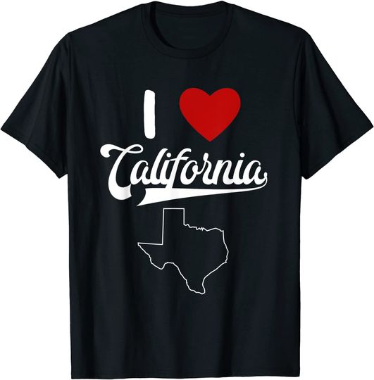 Discover Don't Texas State I Love California T Shirt