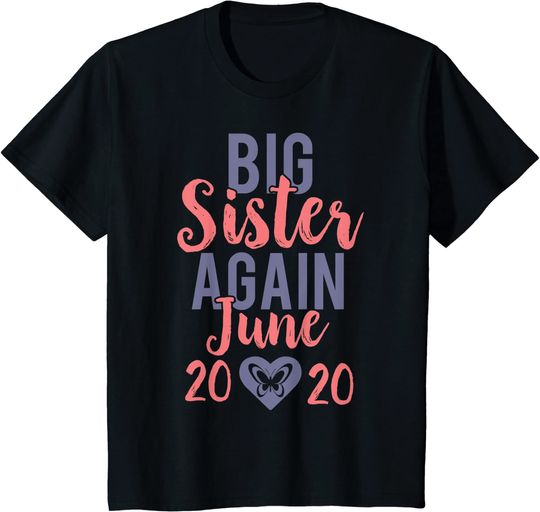 Big Sister Again June 2020 T-Shirt