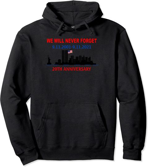Never Forget 911 20th Anniversary American Flag Patriot Day Hoodie