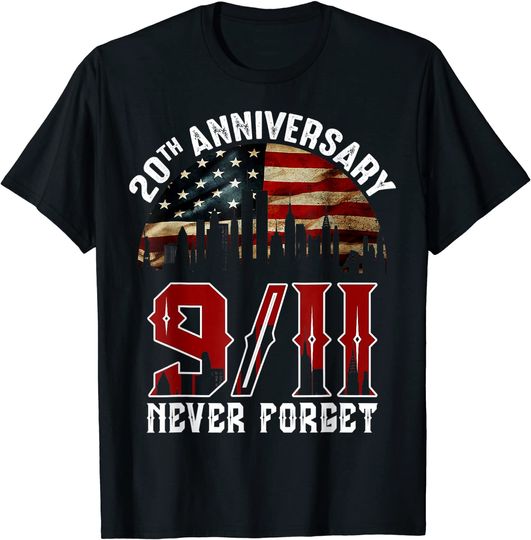 20 Years Anniversary 911 Never Forget T Shirt