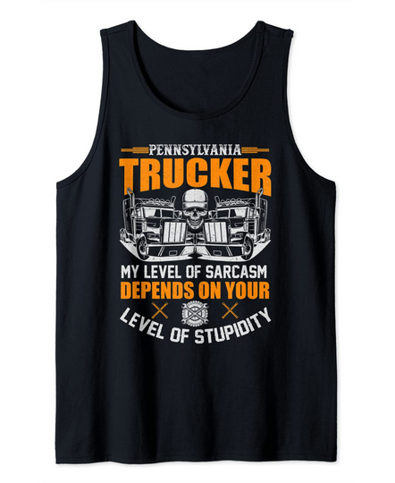 Funny Sarcastic Pennsylvania Trucker Tank Top