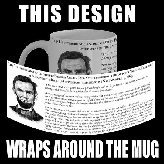 President Abraham Historical Gettysburg Address Mug | Cup for Coffee Tea Ice Cream