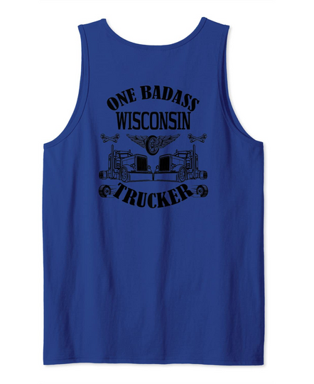 Wisconsin Truck Driver Bad Ass Big Rig Tank Top