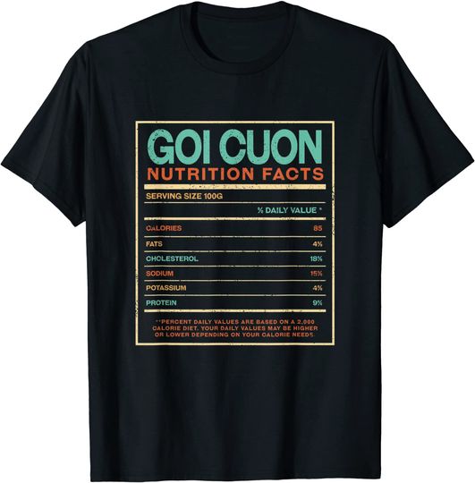 Goi Cuon Nutrition Facts Vietnamese Foodie Vietnam T-Shirt