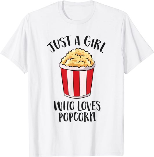 Just a Girl Who Loves Popcorn Cinema Movies T-Shirt