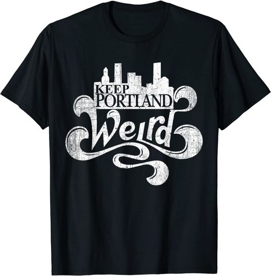 Keep Portland Weird City Skyline Oregon State T Shirt
