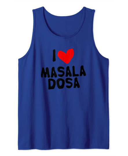 I Love Masala Dosa Tank Top