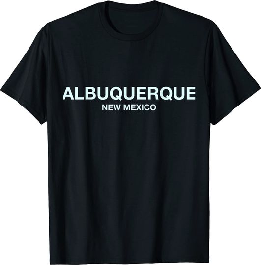 Albuquerque New Mexico T Shirt