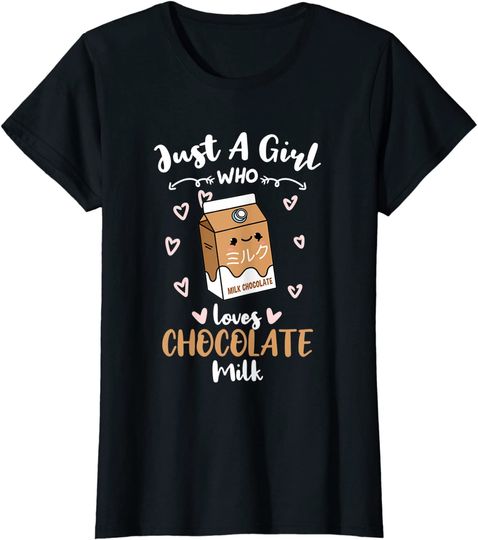 Just A Girl Who Loves Chocolate Milk T Shirt