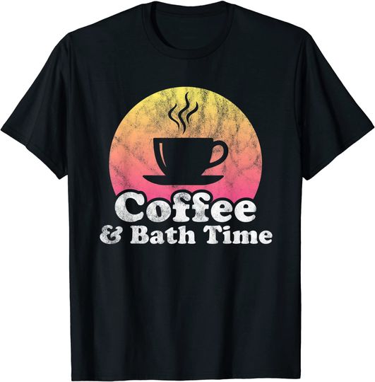 Coffee and Bath Time Baths T-Shirt