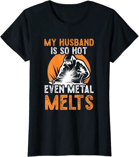 Welding for your Wife of a Welder T-Shirt
