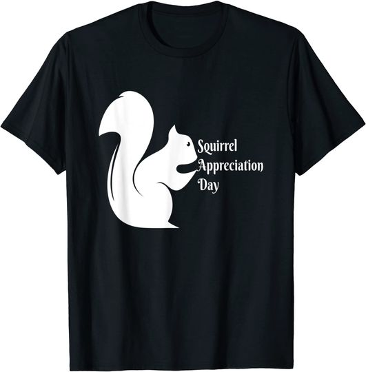 Discover National Squirrel Appreciation Day Gift T-Shirt