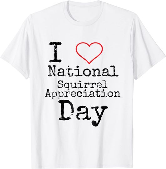 Discover National Squirrel Appreciation Day Shirt