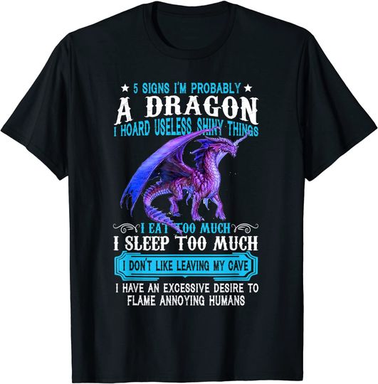 I'm Probably A Dragon Lovers Gift T-Shirt