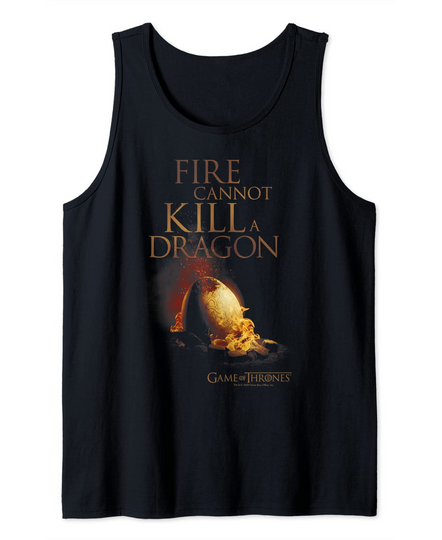Fire Cannot Kill A Dragon Tank Top