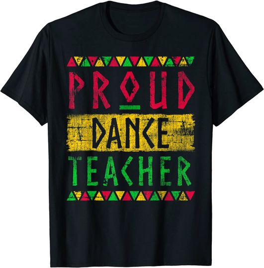 Discover Dance Teacher Black History Month T Shirt