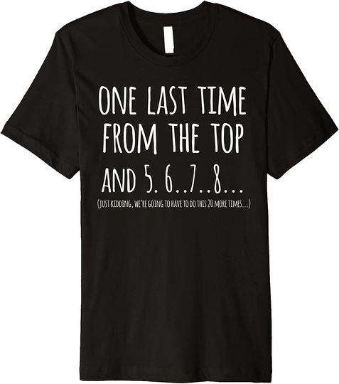 Choreographer Dance Teacher Appreciation One Last Time T Shirt