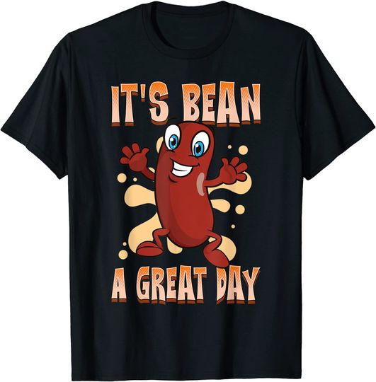 Bean Great Day Pun Great Quote T-Shirt