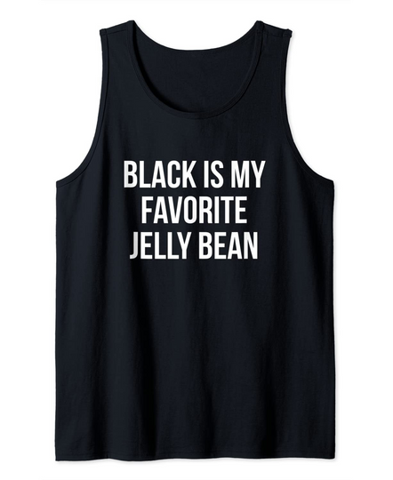 Black Is My Favorite Jelly Bean National Bean Day Tank Top