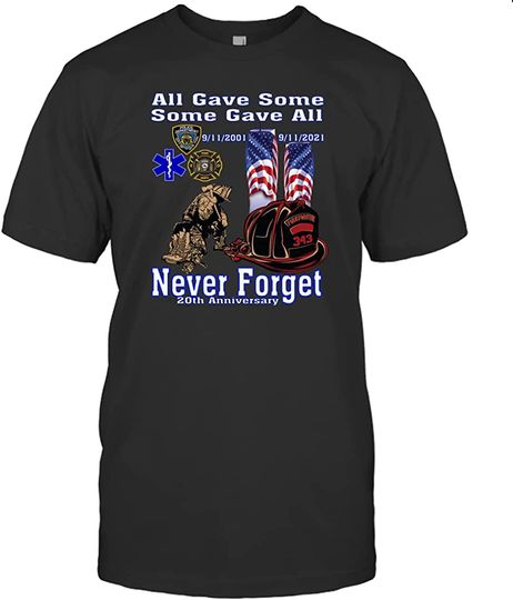United States All Gave Some Some Gave All 20th Anniversary 9-11-2001 Never Forget T-Shirt, Usa05