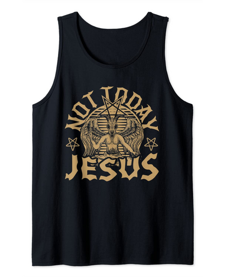 Not Today Jesus Tank Top