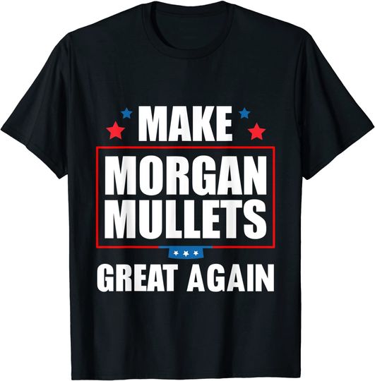 Discover Make Morgan Mullets Great Again Country Music T-Shirt