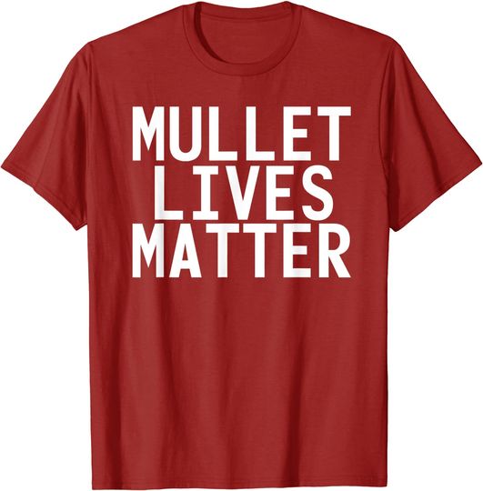 Discover MULLET LIVES MATTER Redneck Rural Gift Idea