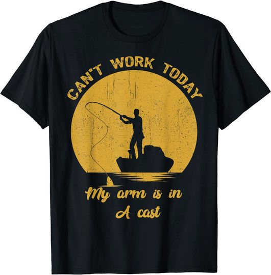 Can't Work Today My Arm Is In A Cast Fishing men T-Shirt