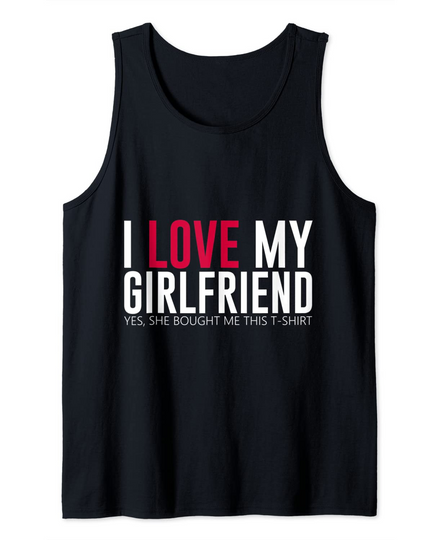 I Love My Girlfriend Tank Top