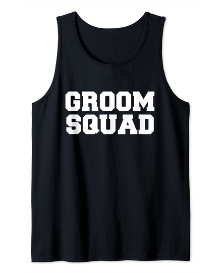 Groom Squad Party Groomsmen Bachelor Wedding Tank Top