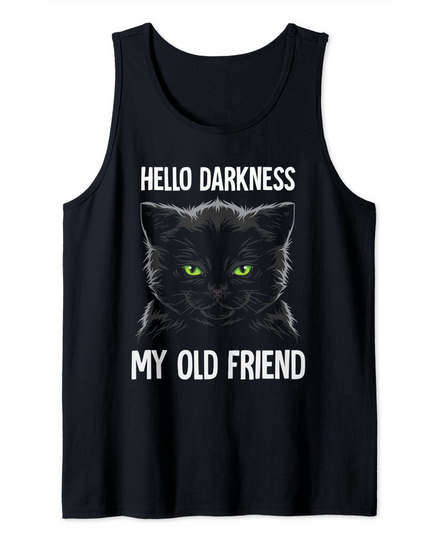 Hello Darkness My Old Friend Cat Tank Top