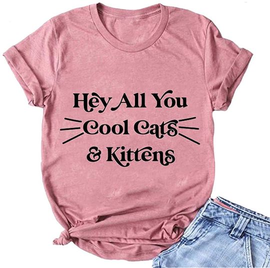 Hey All You Cool Cats and Kittens Letter T-Shirt