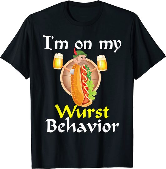 I'm On My Wurst Behavior German Flag Oktoberfest Beer T-Shirt