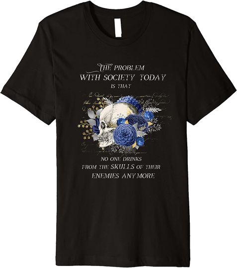 Discover Drink From The Skull Of Your Enemies Wrong Society Skulls Premium T Shirt