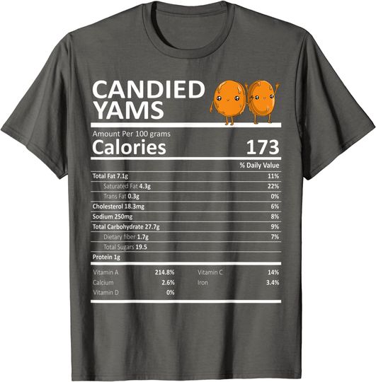 Candied Yams Nutritional Facts Thanksgiving T-Shirt