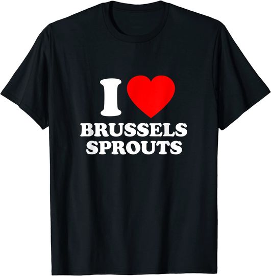 Discover Brussels Sprouts Love Heart Funny T-Shirt