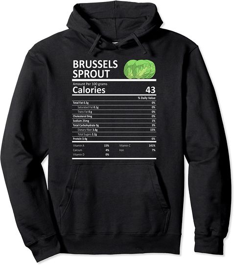 Discover Brussels Sprouts Nutritional Facts Pullover Hoodie
