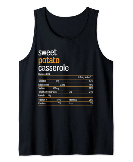 Sweet Potato Casserole Nutritional Facts Thanksgiving Gifts Tank Top