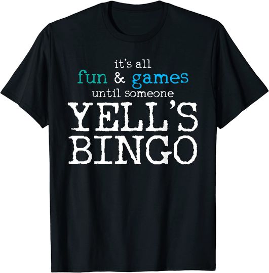 Bingo Winner Yell's Bingo Bingo Winning Card T Shirt