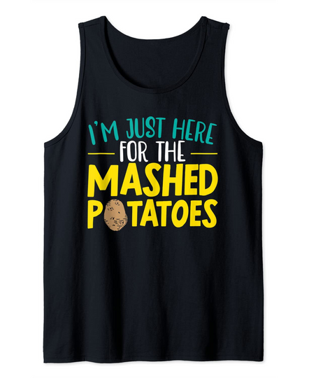 I'm Here For The Mashed Potato Vegan Tank Top