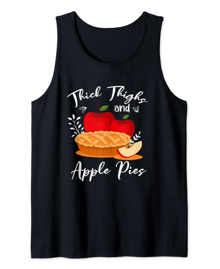 Discover Thick Thighs And Apple Pies Funny Thanksgiving Christmas Tank Top