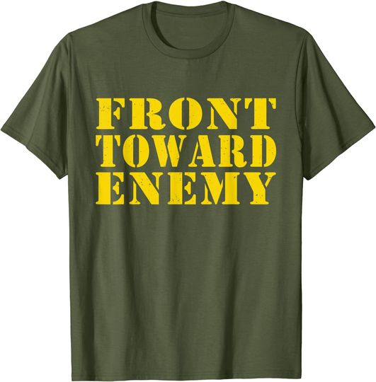 Front Toward Enemy Vintage Military Quote T Shirt