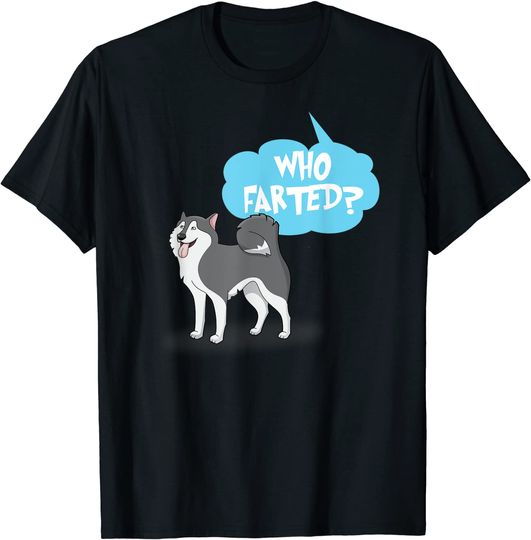 Funny Siberian Husky Farting Dog Who Farted? T-Shirt