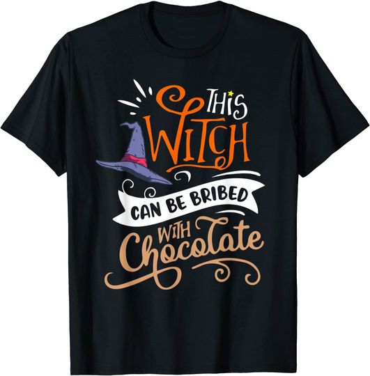 Discover This Witch Can Be Bribed With Chocolate T-Shirt