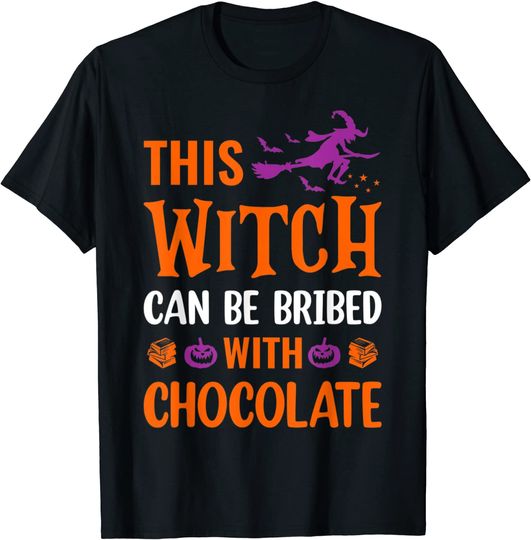 This Witch Can Be Bribed With Chocolate T-Shirt