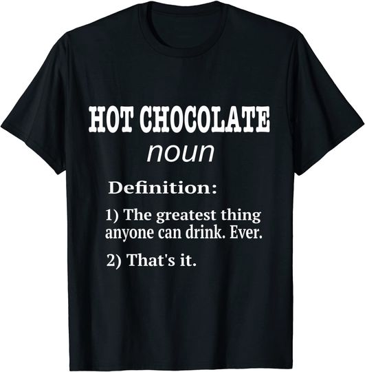 Funny Hot Chocolate Fake Definition T-Shirt